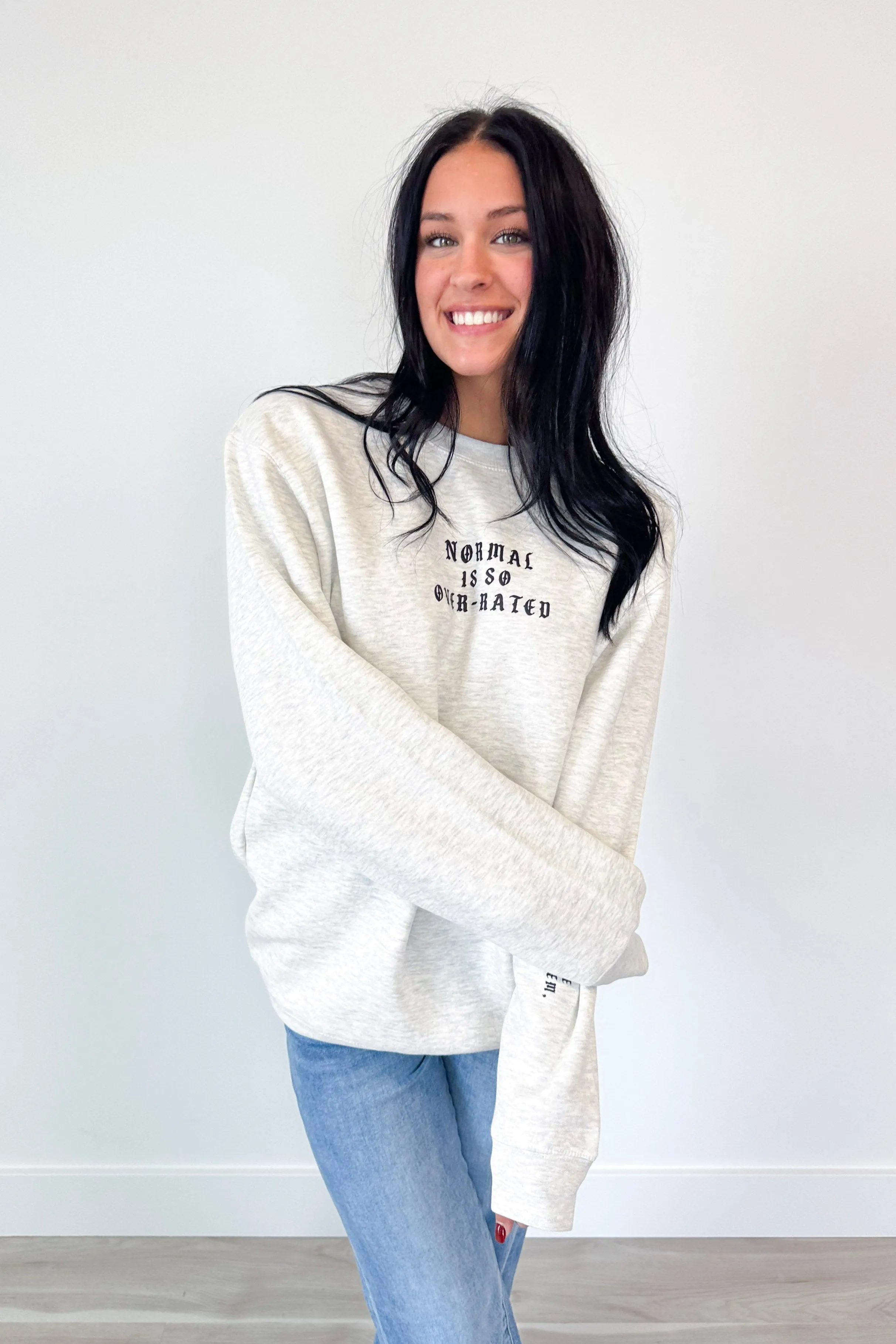 Normal Is Overrated Sweatshirt